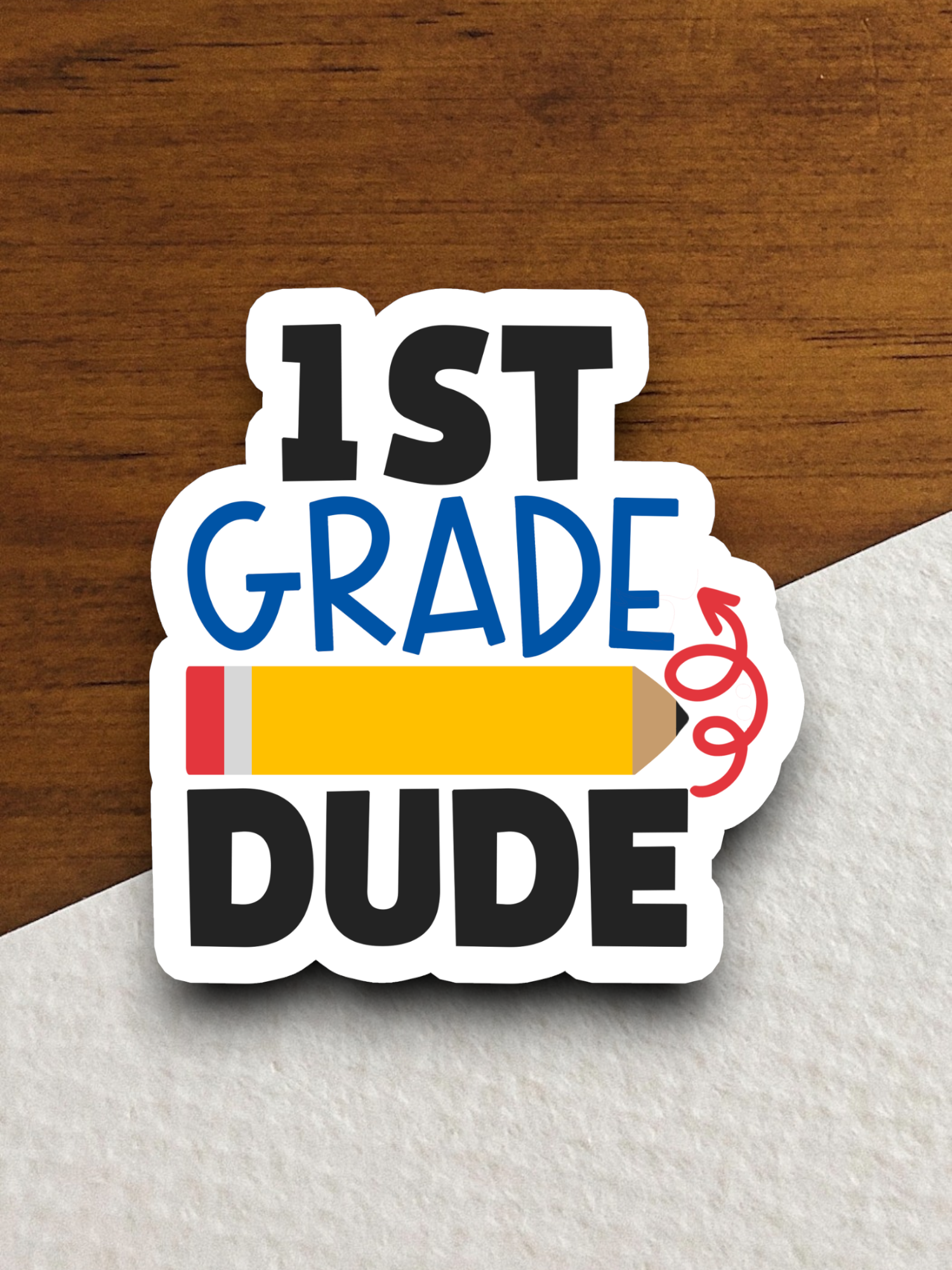 1st Grade Dude - School Sticker