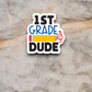 1st Grade Dude Version 1 - School Sticker