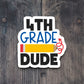 4th Grade Dude Sticker