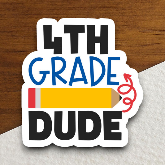 4th Grade Dude Sticker