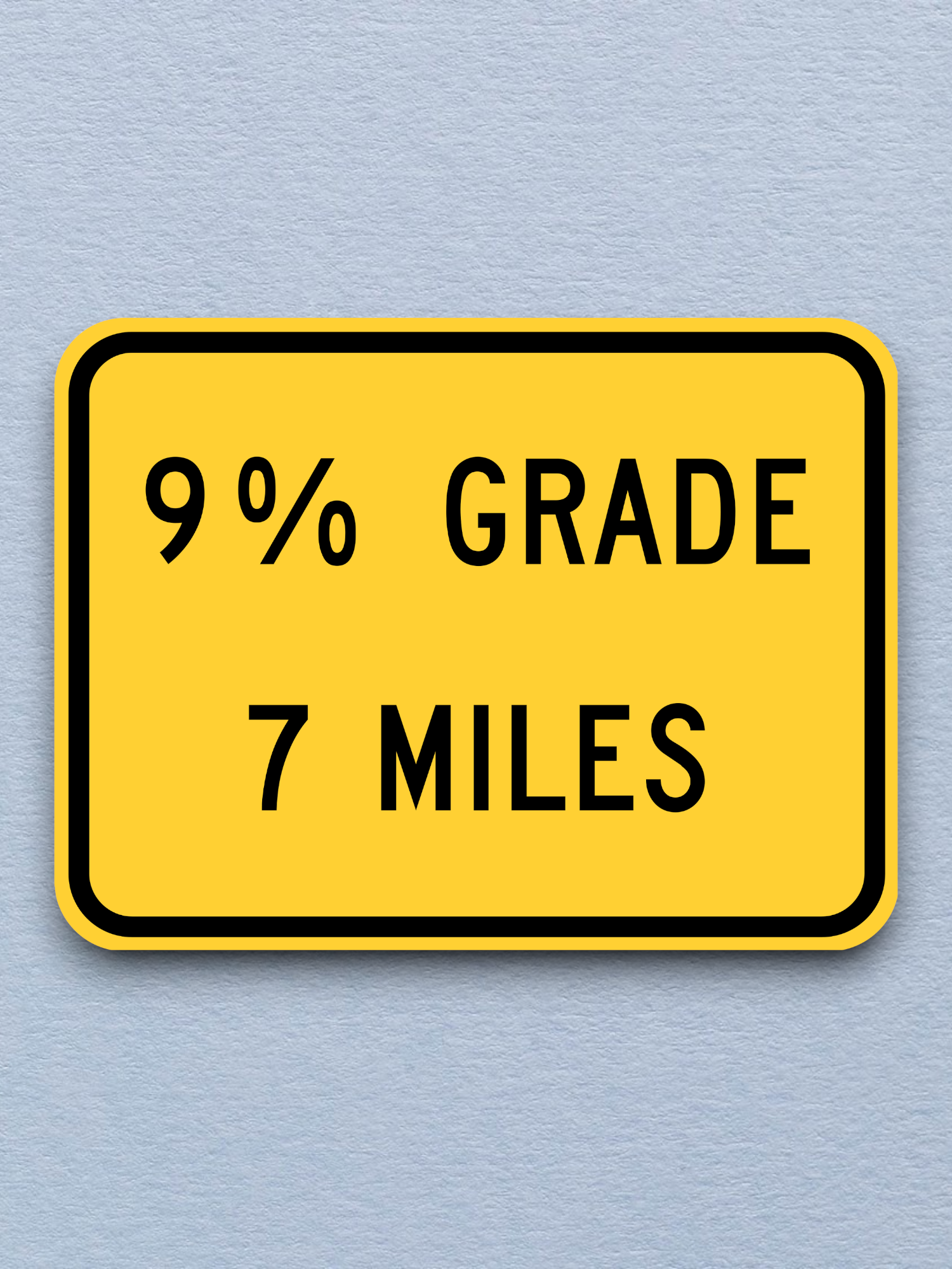 9% grade 7 miles ahead United States Road Sign Sticker