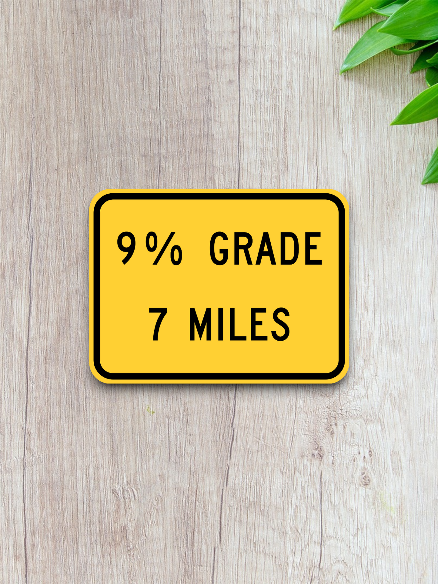 9% grade 7 miles ahead United States Road Sign Sticker