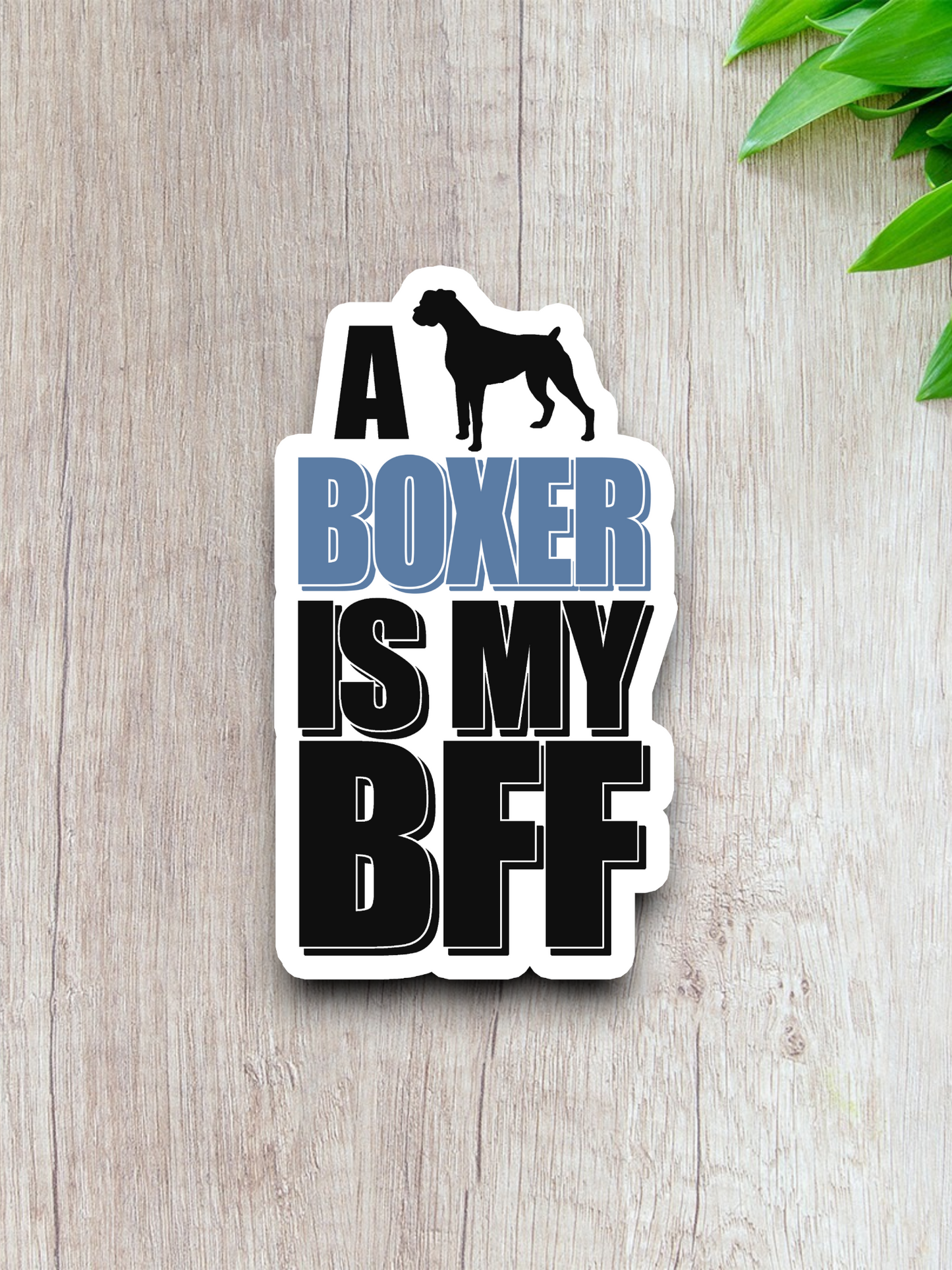 A Boxer is My BFF - Best Friends Forever Sticker