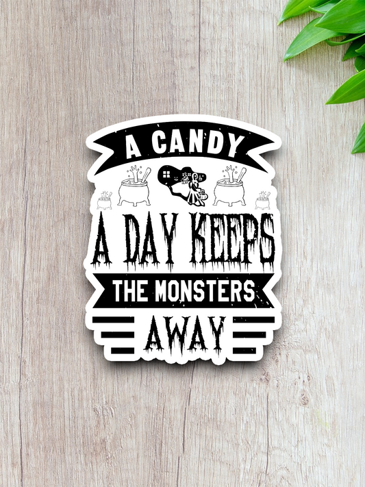 A Candy A Day Keeps The Monsters Away Sticker