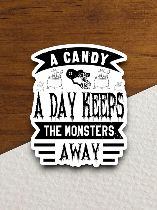 A Candy A Day Keeps The Monsters Away Sticker