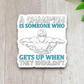 A Champion is Someone Who Get Up Sticker