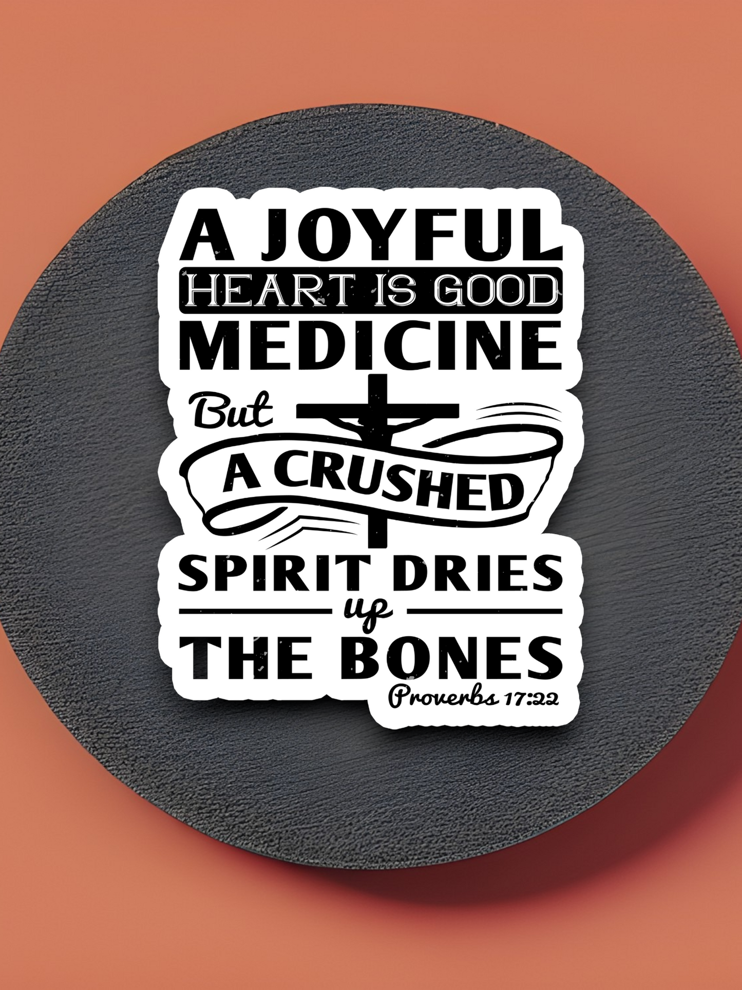 A Joyful Heart is Good Medicine - Faith Sticker