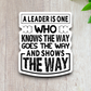 A Leader is One Who Knows the Best Way Sticker