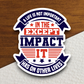 A Life Is Not Important Except In The Impact It Has On Other Lives Sticker