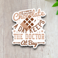 A Little Chocolate A Day Keeps The Doctor At Bay Sticker