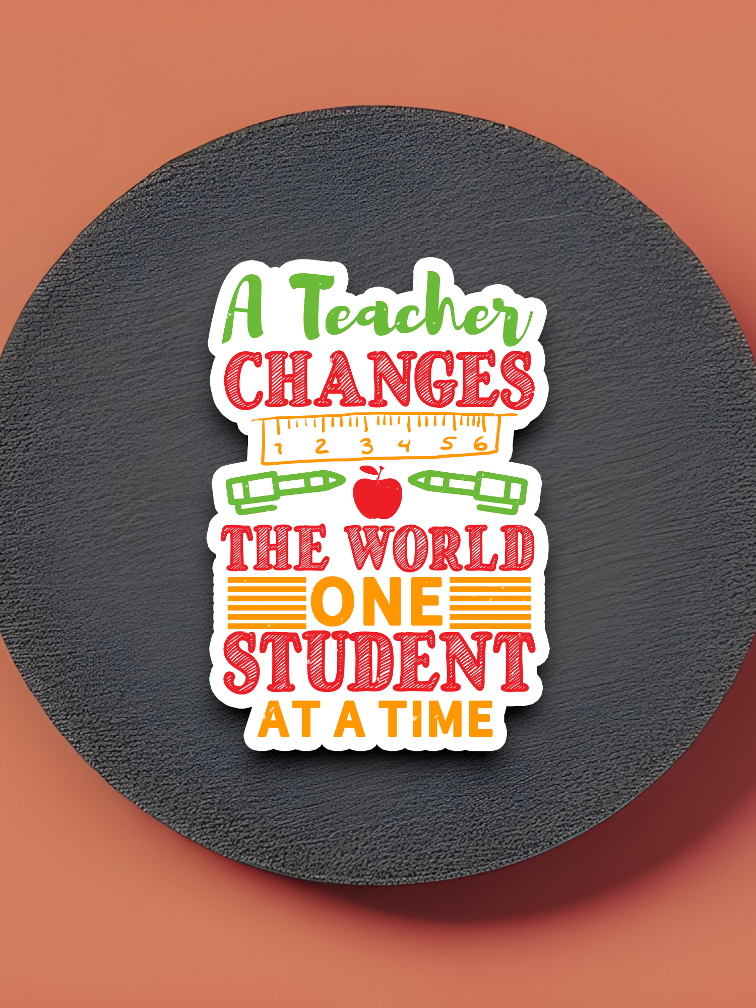 A Teacher Changes The World - School Sticker