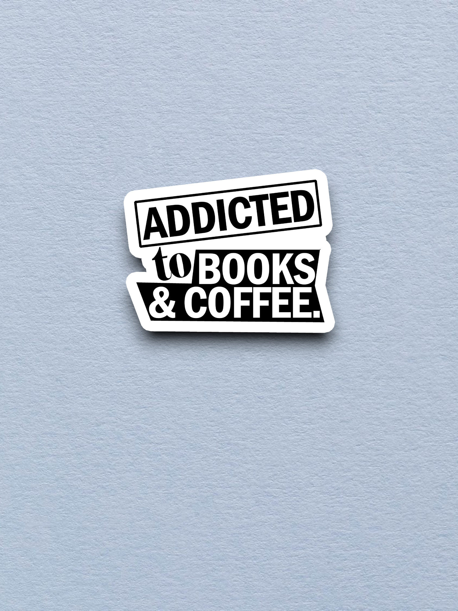 Addicted to Books and Coffee - Education - Coffee Sticker