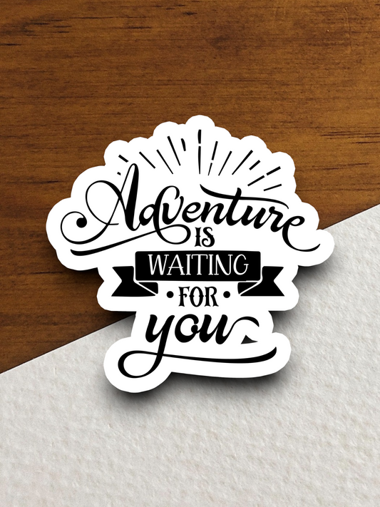 Adventure is Waiting for You - Travel Sticker