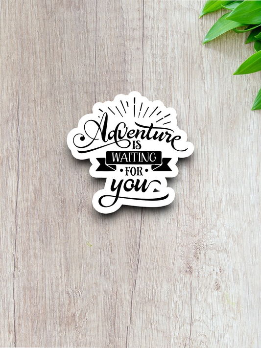 Adventure is Waiting for You - Travel Sticker