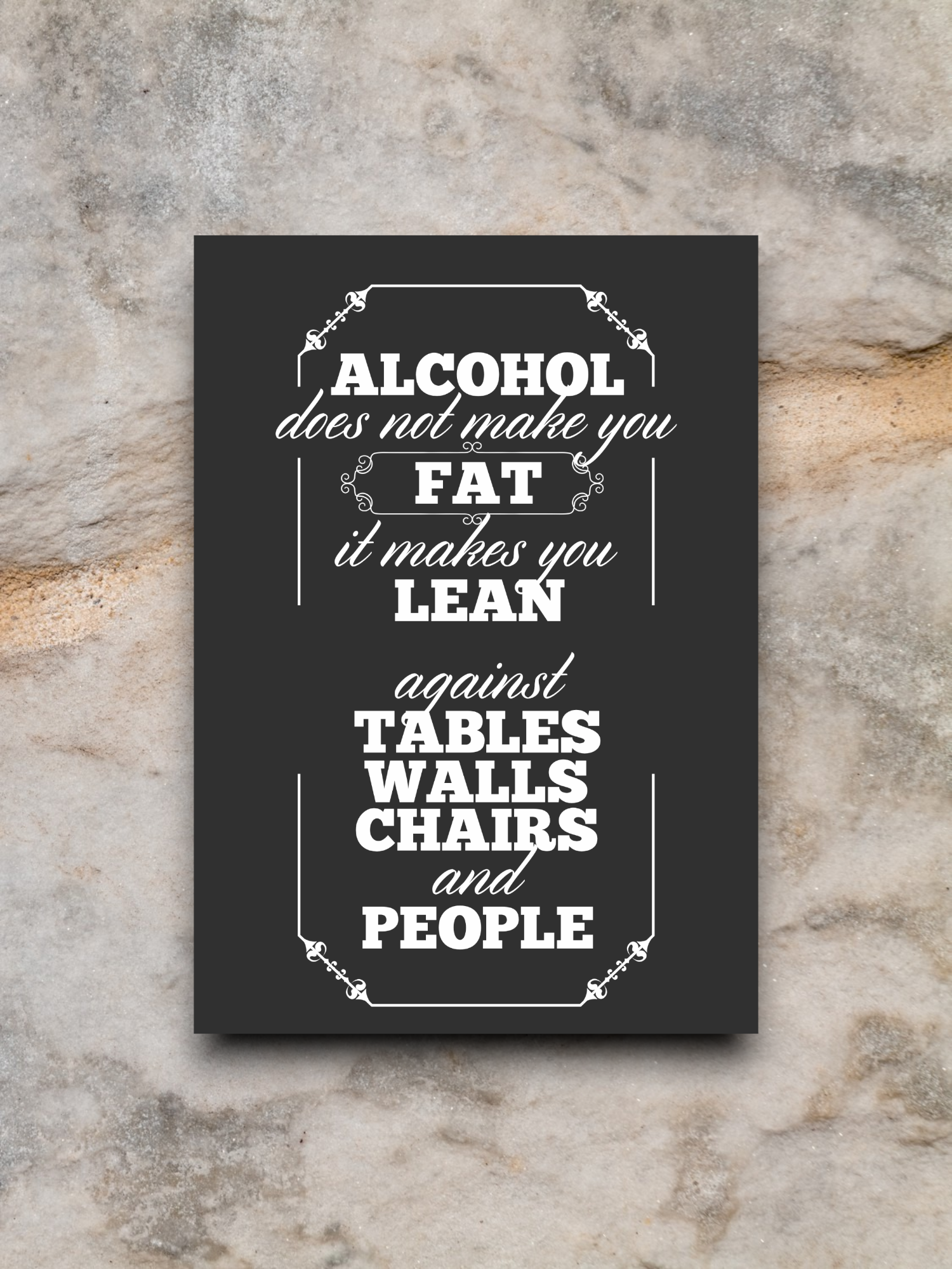 Alcohol Does Not Make You Fat It Makes You Lean Sticker