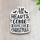 All Hearts Come Home for Christmas - Holiday Sticker