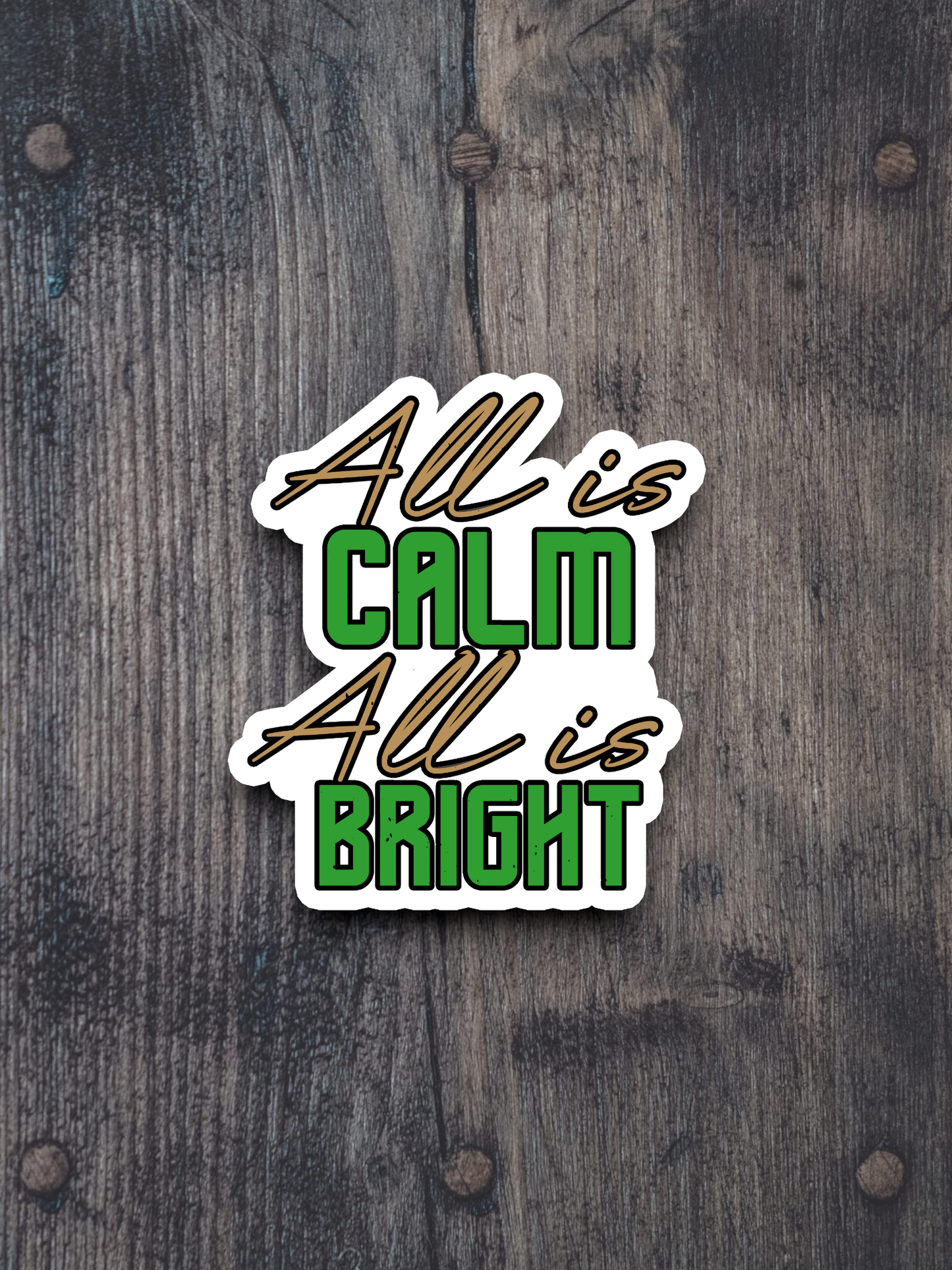 All Is Calm All Is Bright - Holiday Sticker