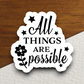 All Things Are Possible Version 1 - Faith Sticker