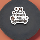 All Things Are Possible Version 3 - Faith Sticker