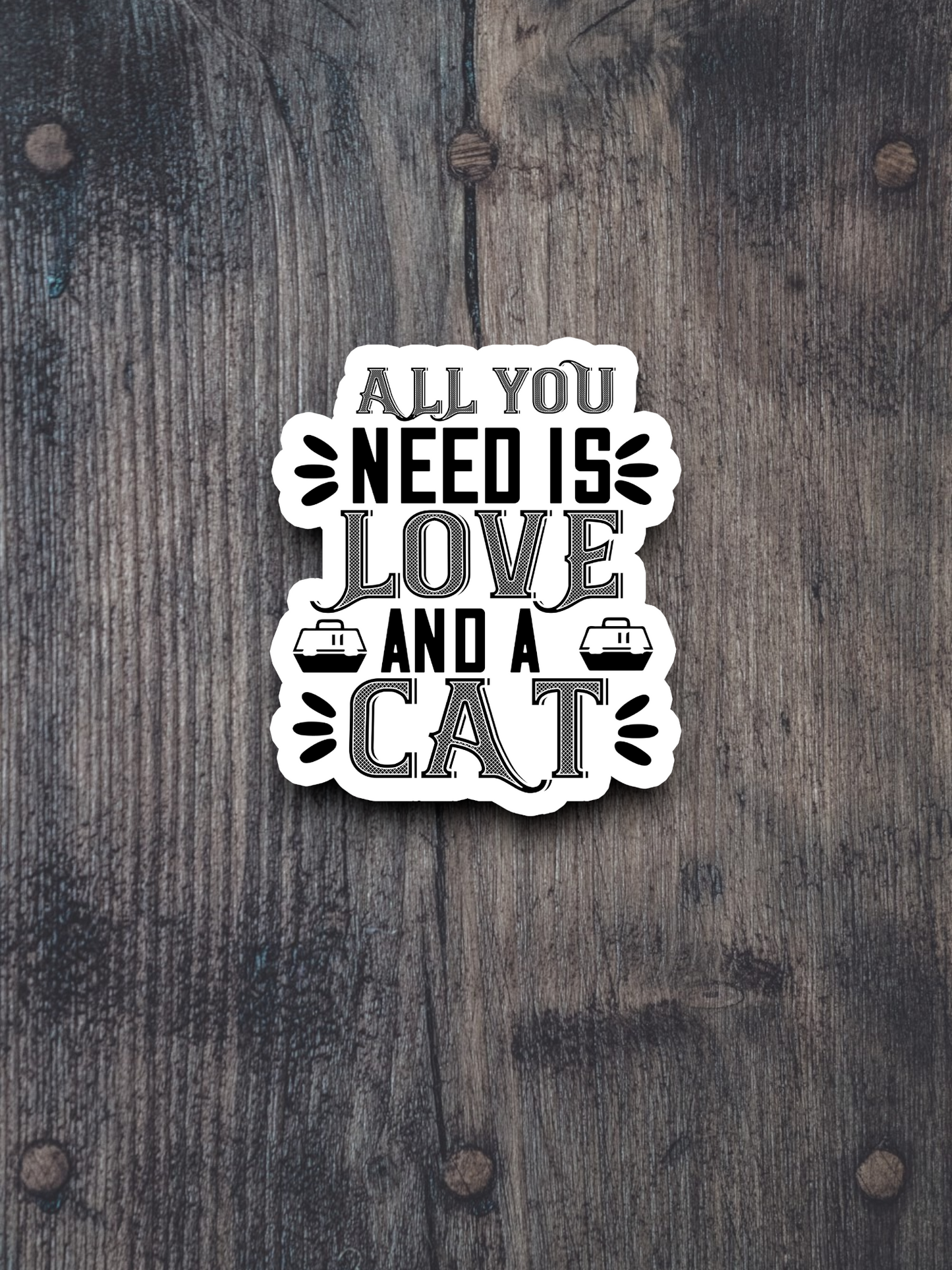 All You Need is Love and a Cat Sticker