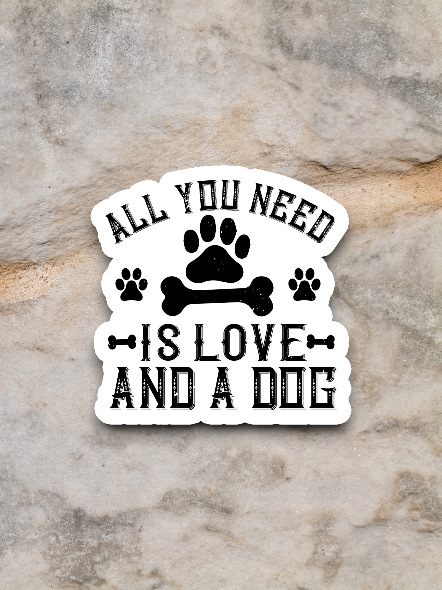 All You Need is Love and a Dog Sticker