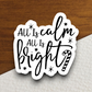 All is Calm All is Bright Version 1 - Holiday Sticker