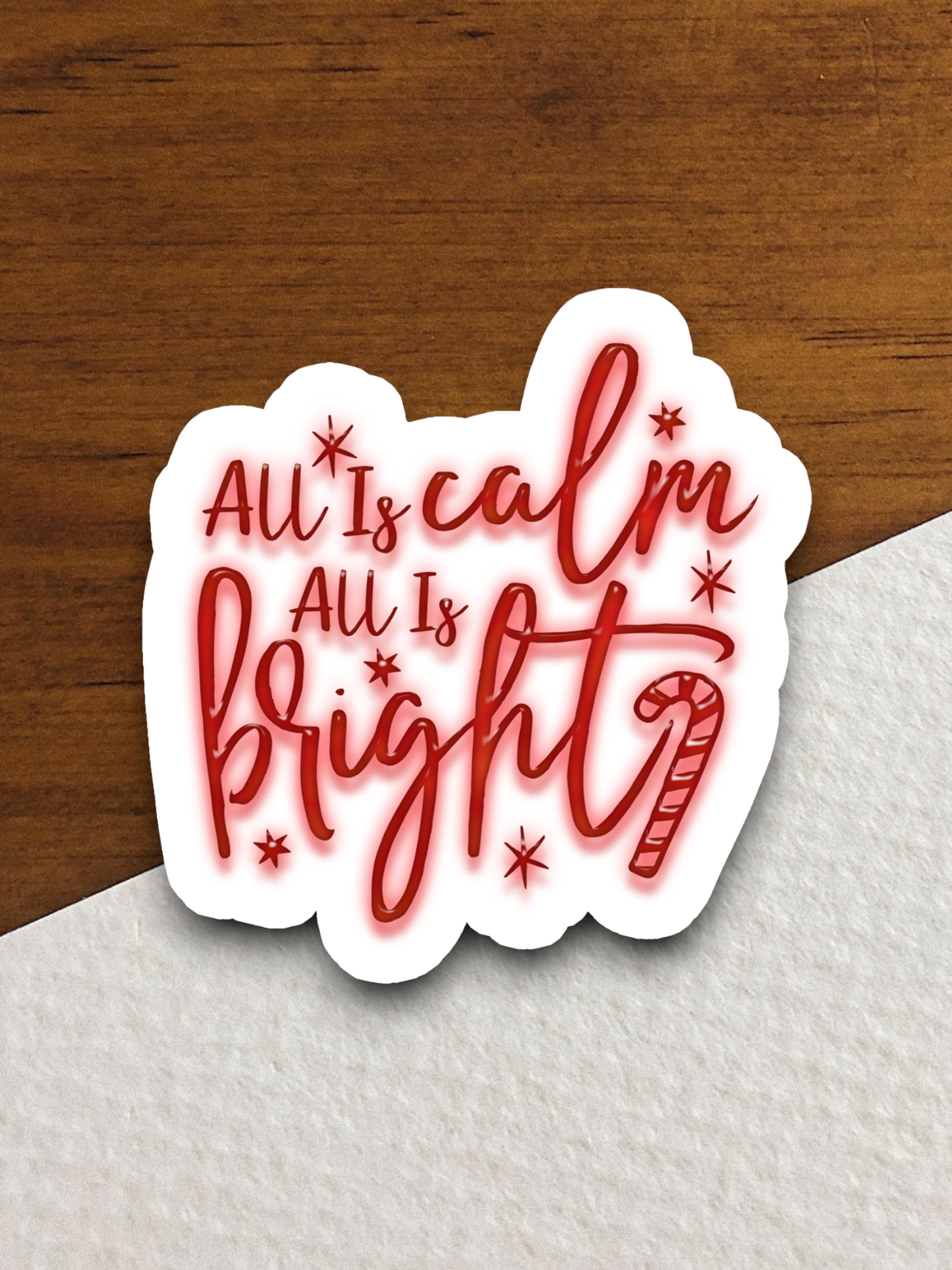 All is Calm All is Bright - Holiday Sticker