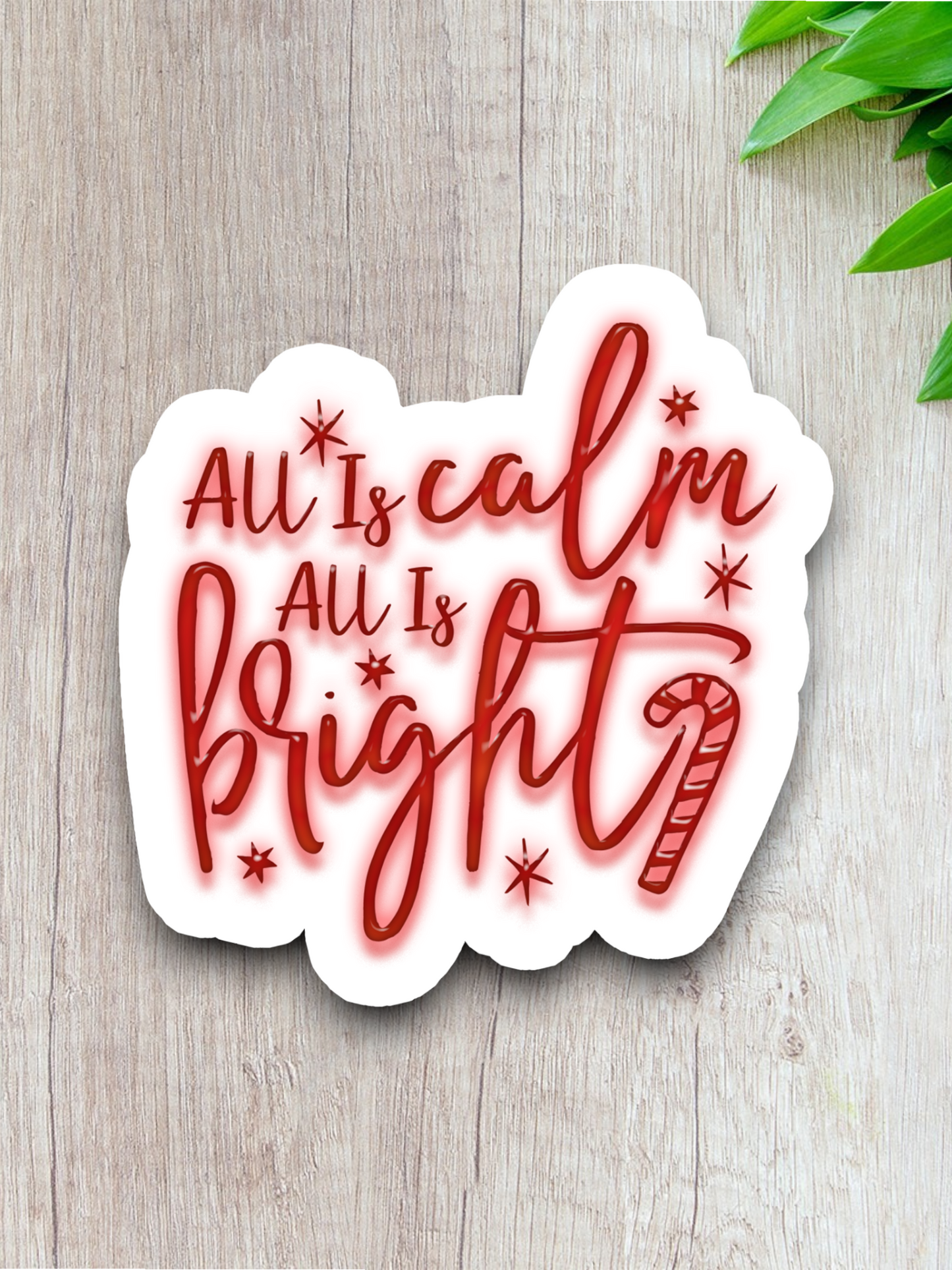 All is Calm All is Bright - Holiday Sticker