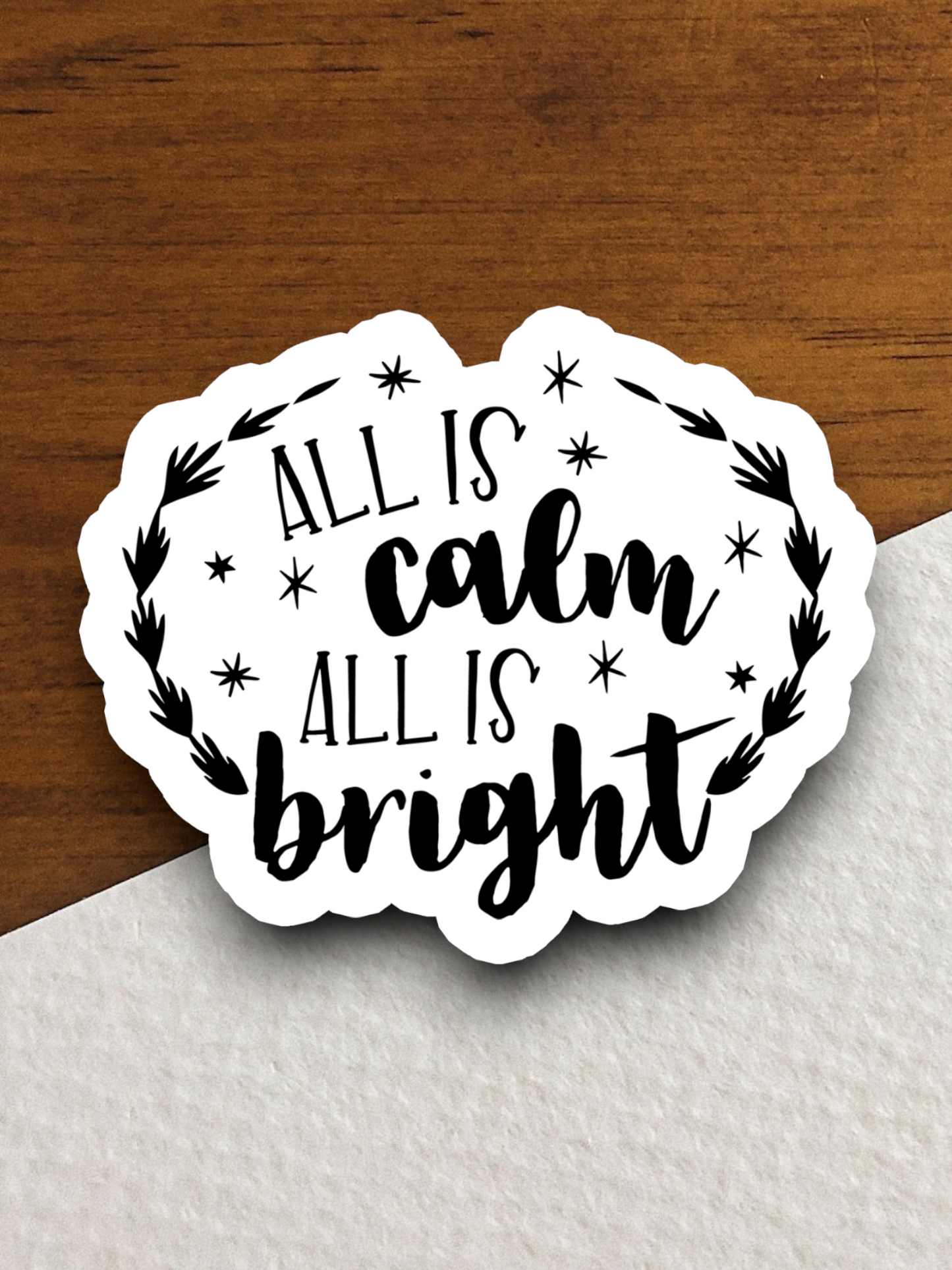 All is Calm All is Bright - Holiday Sticker