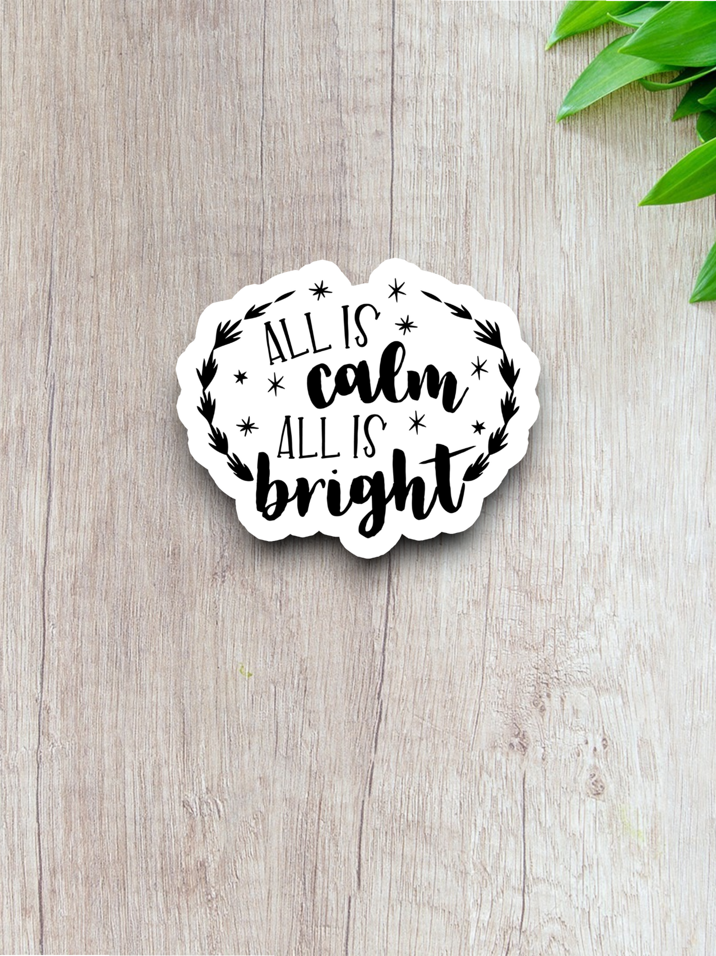 All is Calm All is Bright - Holiday Sticker