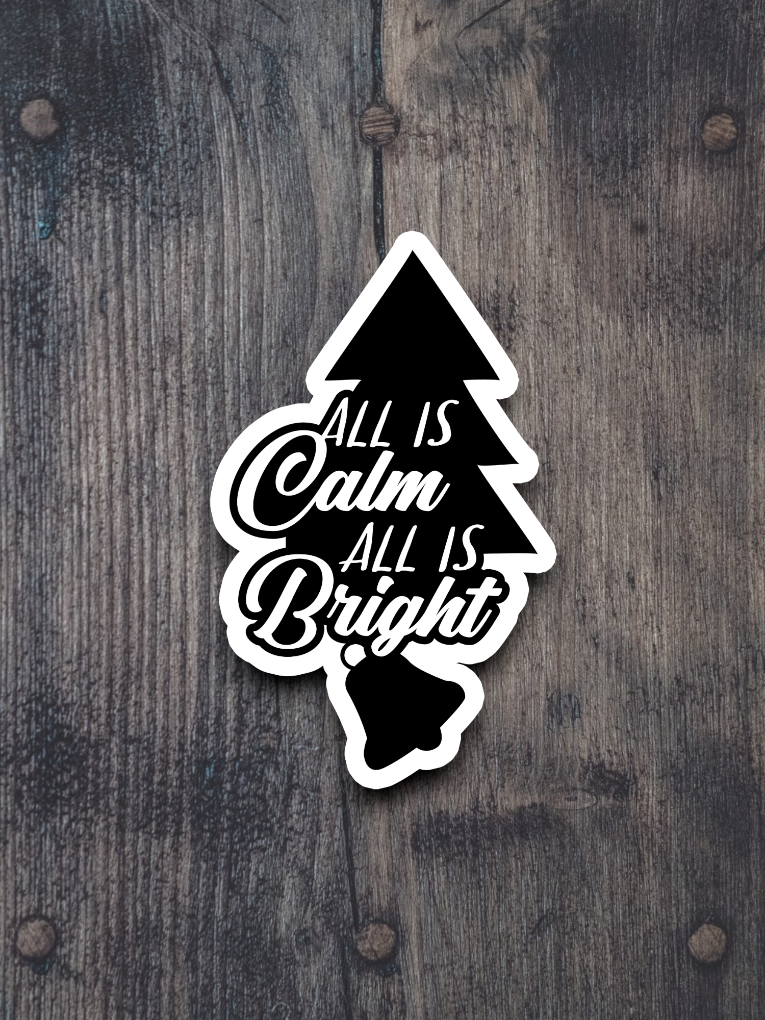 All is Calm All is Bright Version 4 - Holiday Sticker