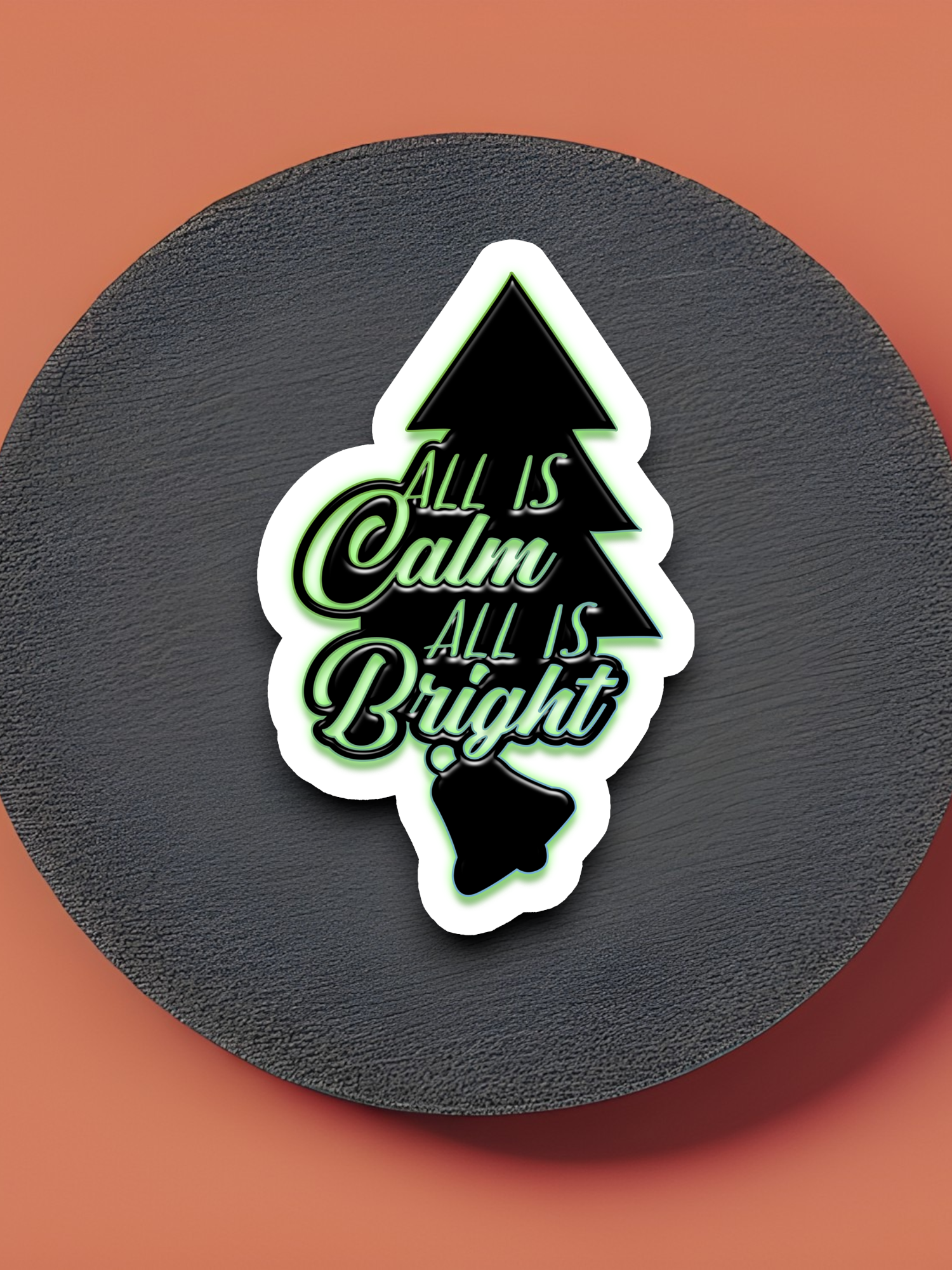 All is Calm All is Bright Version 6 - Holiday Sticker