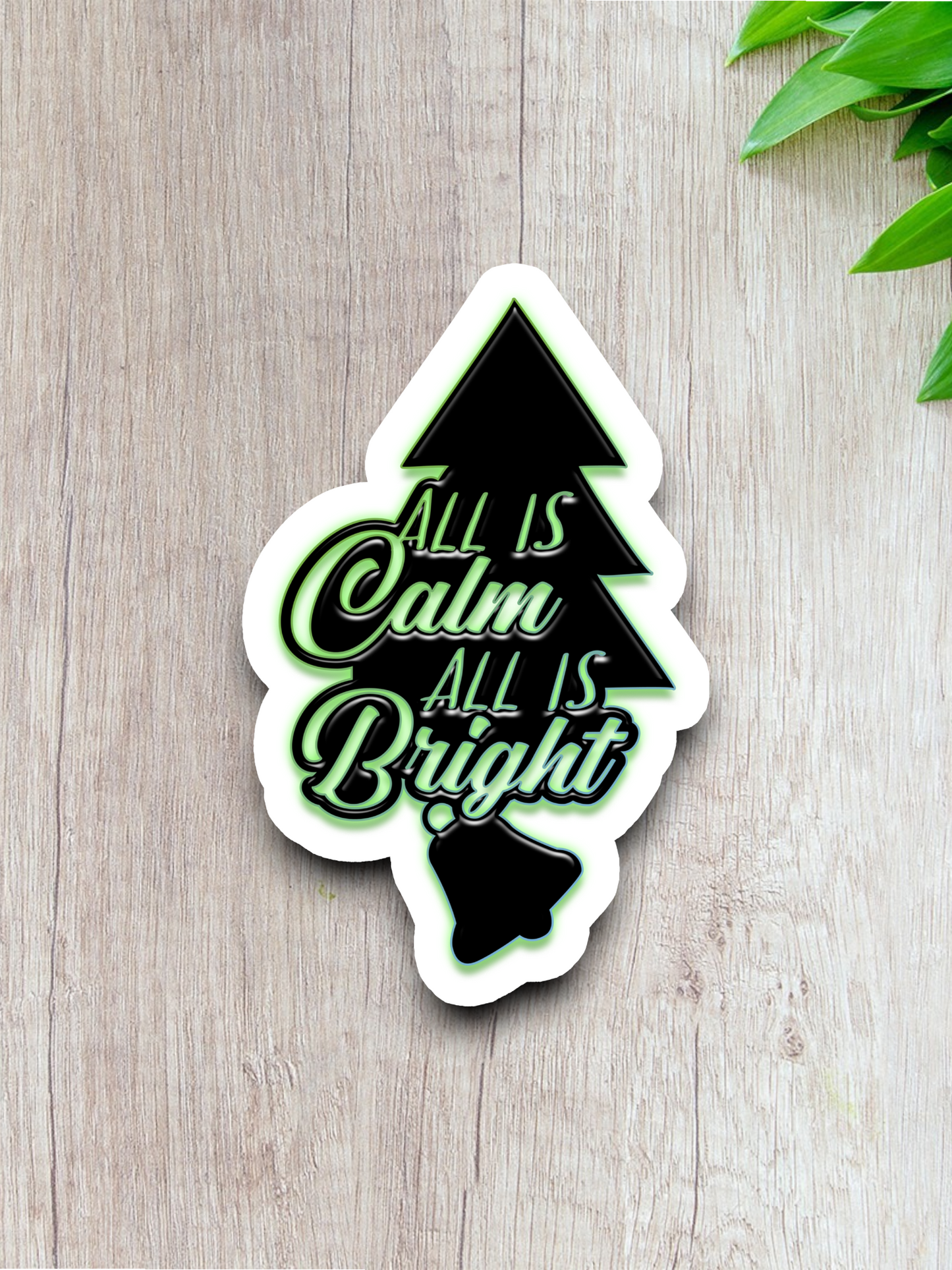All is Calm All is Bright - Holiday Sticker