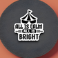 All is Calm All is Bright Version 8 - Travel Sticker
