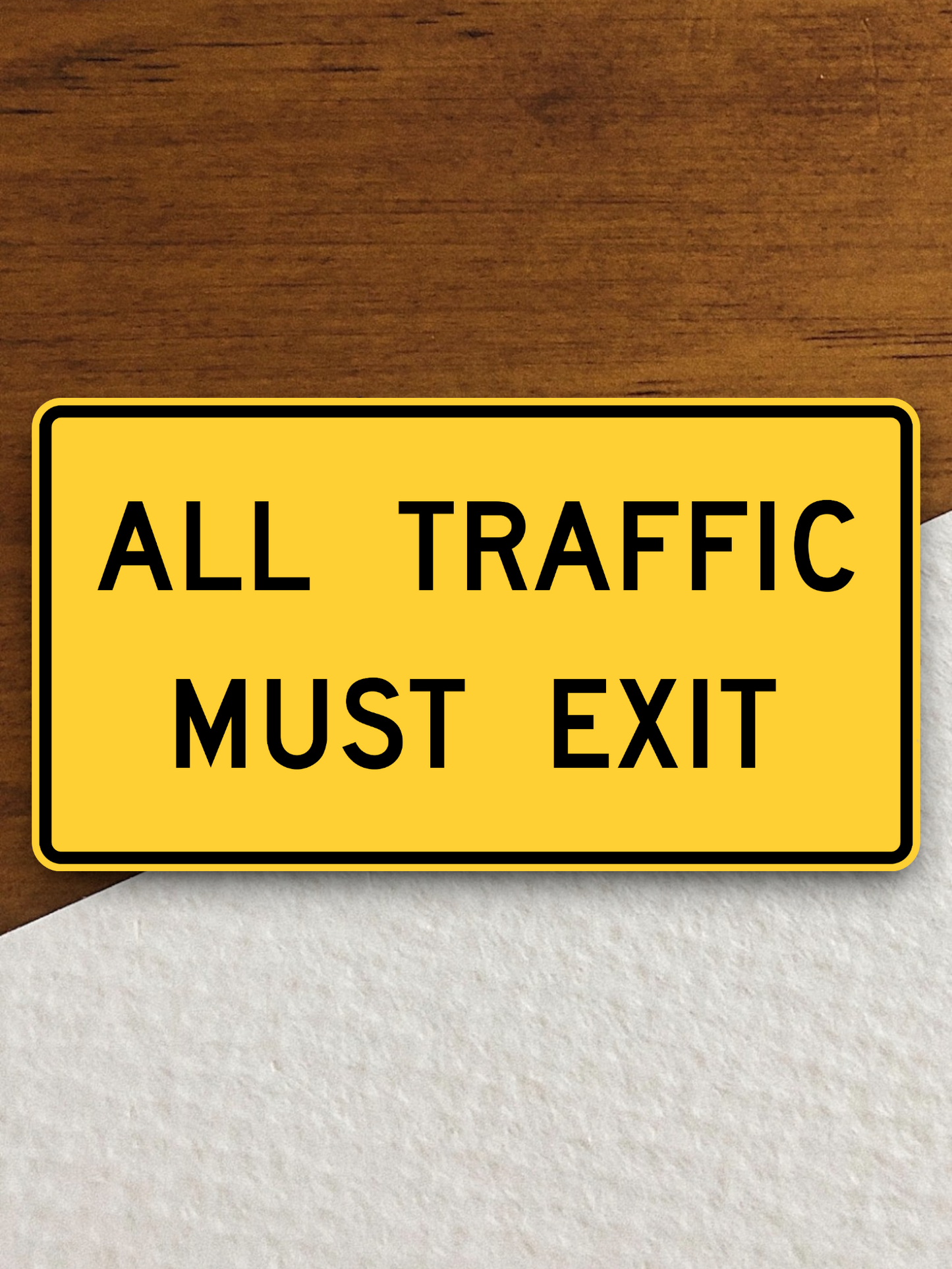All traffic must exit Road Sign Sticker