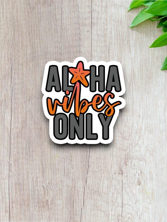 Aloha Vibes Only - Travel Sticker