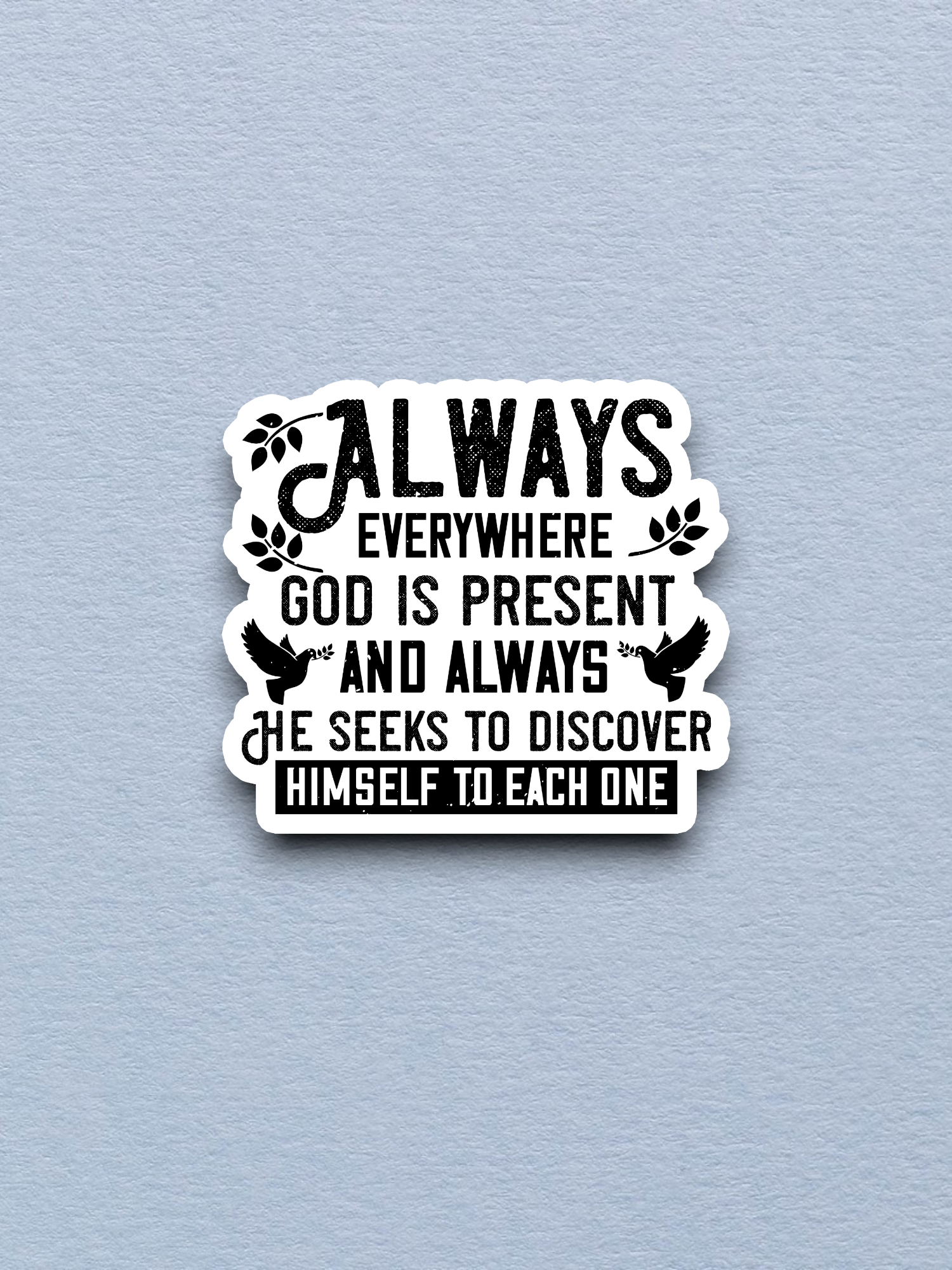 Always Everywhere God is Present - Faith Sticker
