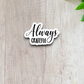 Always Grateful - Faith Sticker