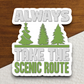 Always Take the Scenic Route Sticker