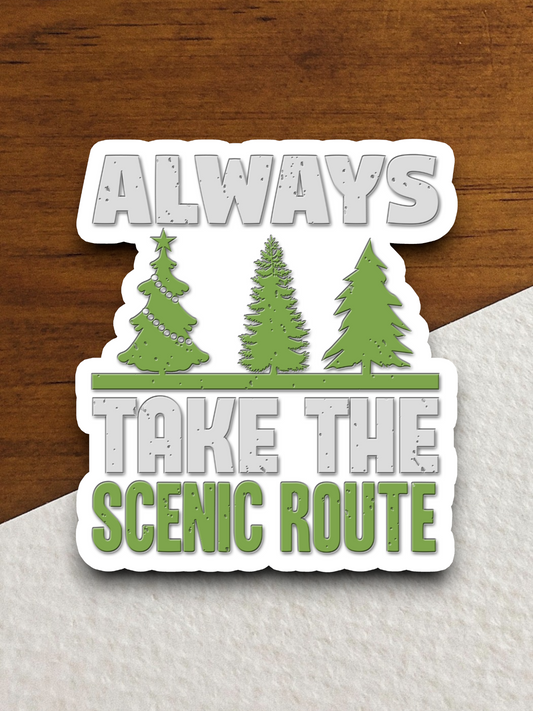 Always Take the Scenic Route Sticker