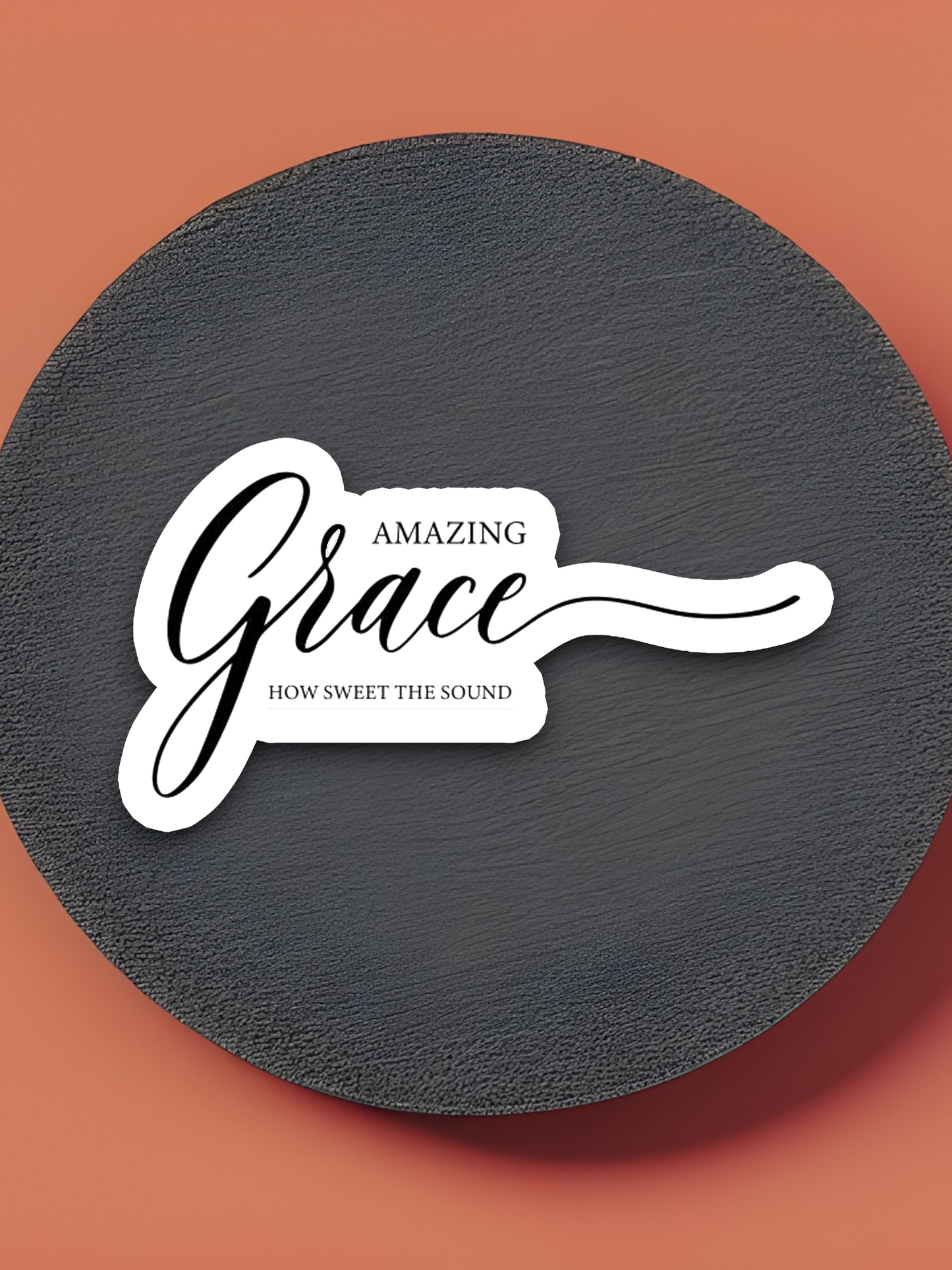 Amazing Grace How Sweet the Sound - Faith Sticker