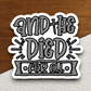 And He Died For All Version 2 - Faith Sticker
