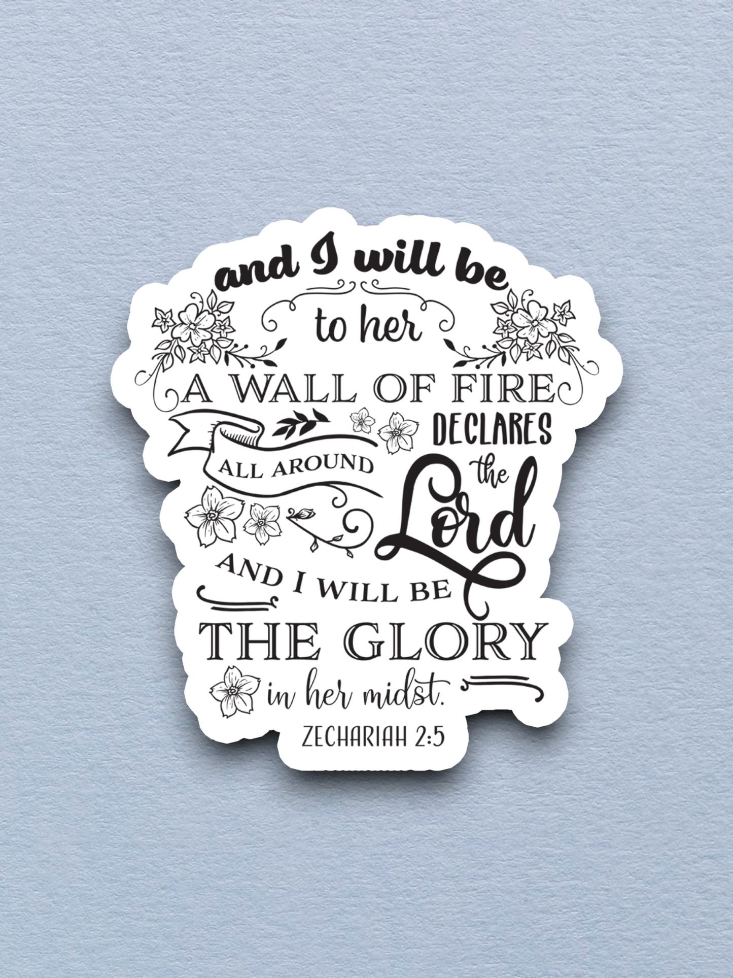 And I Will Be The Wall of Fire - Faith Sticker