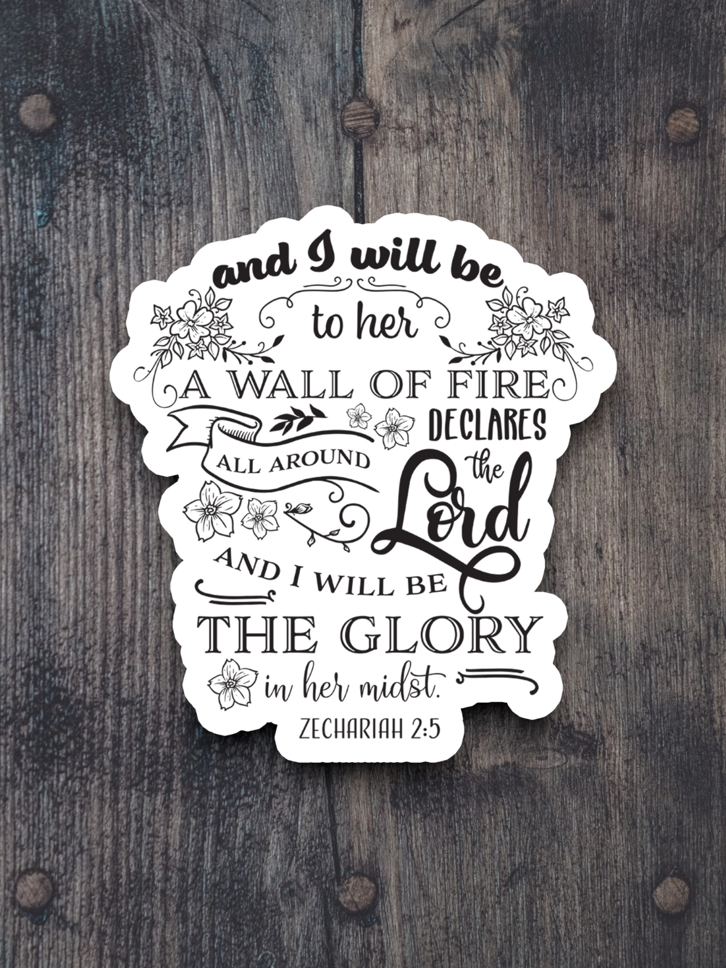 And I Will Be The Wall of Fire Version 1 - Faith Sticker