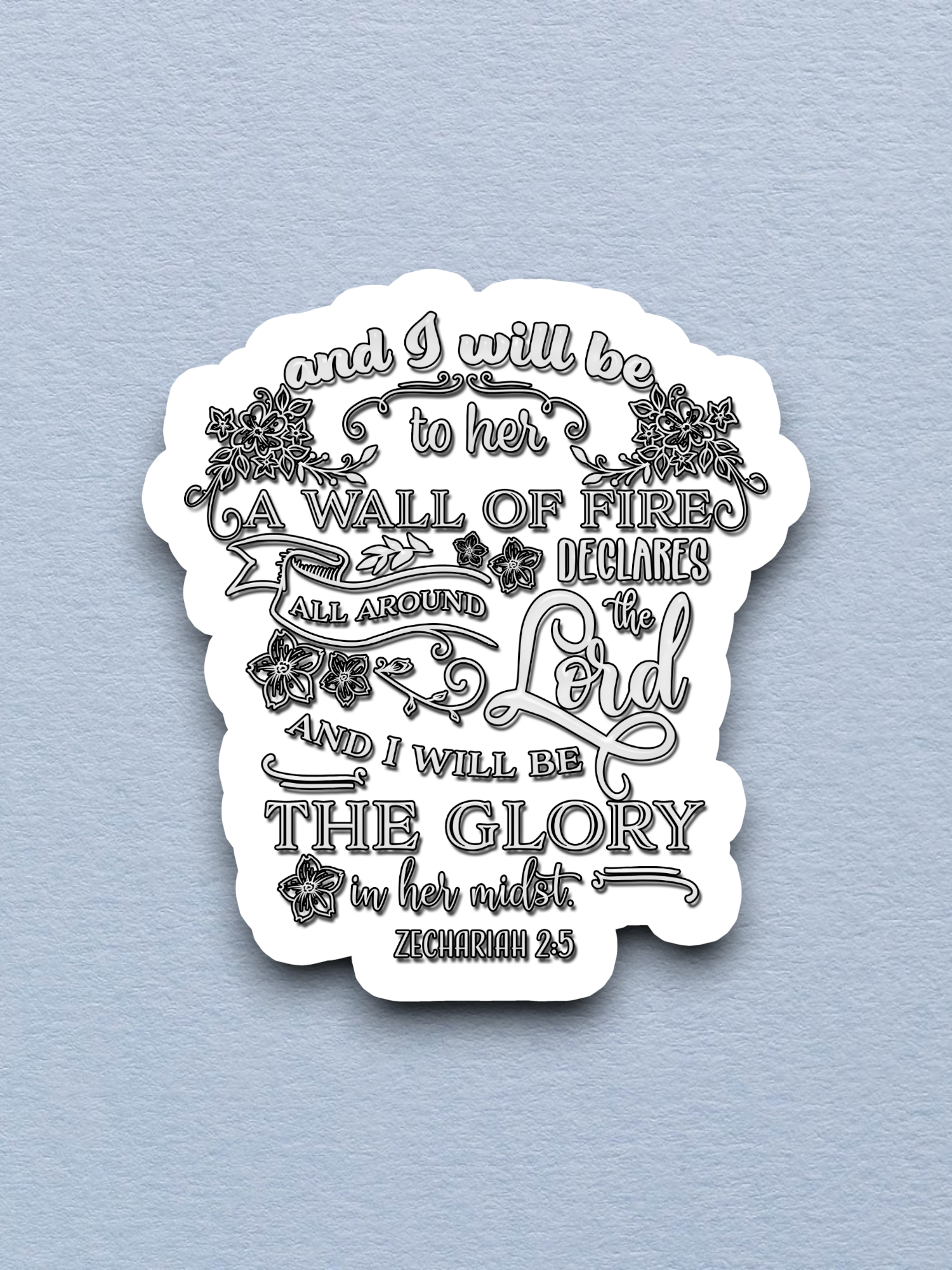 And I Will Be The Wall of Fire Version 2 - Faith Sticker