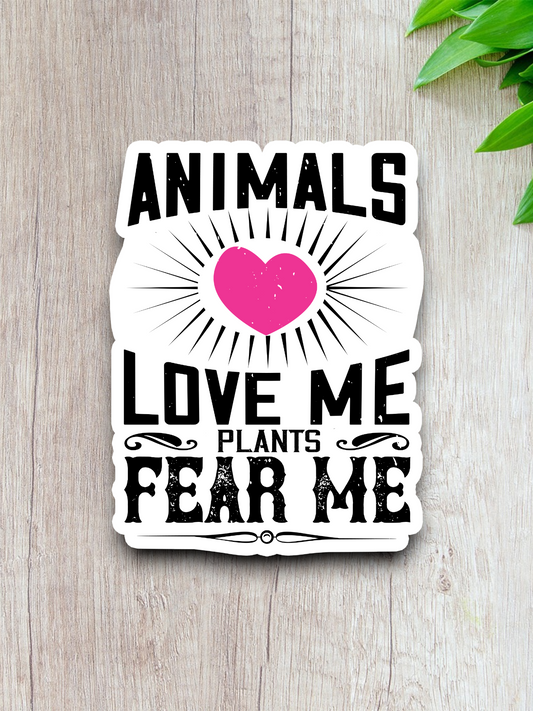 Animals Love Me Plants Fear Me Sticker