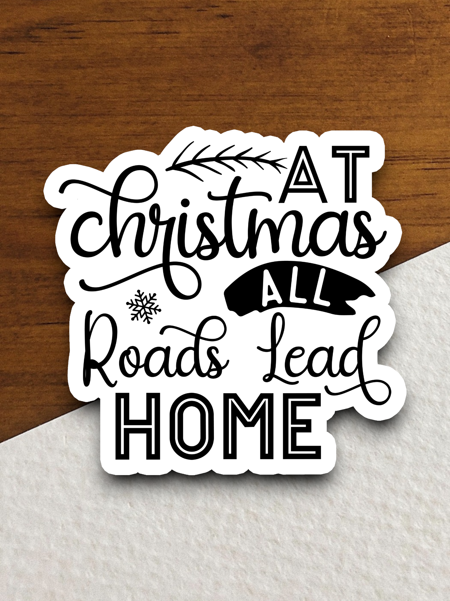 At Christmas All Roads Lead Home  1 - Holiday Sticker