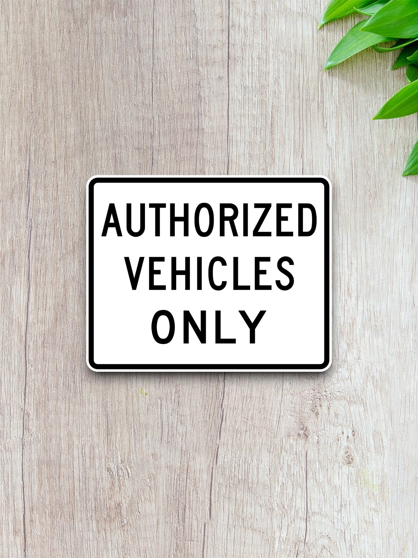 Authorized Vehicles Only - No unauthorized vehicles United States Road Sign Sticker