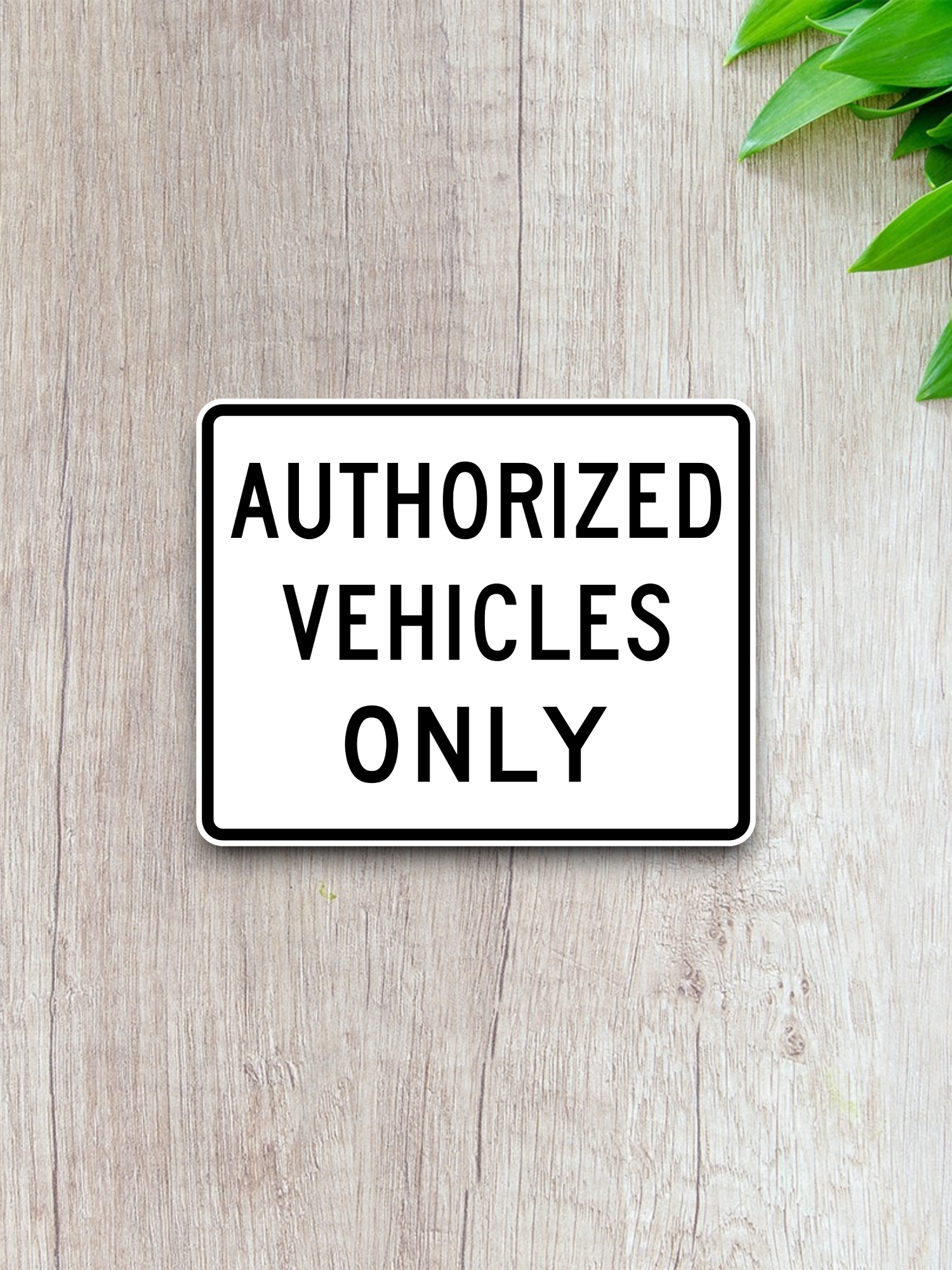 Authorized Vehicles Only - No unauthorized vehicles United States Road Sign Sticker