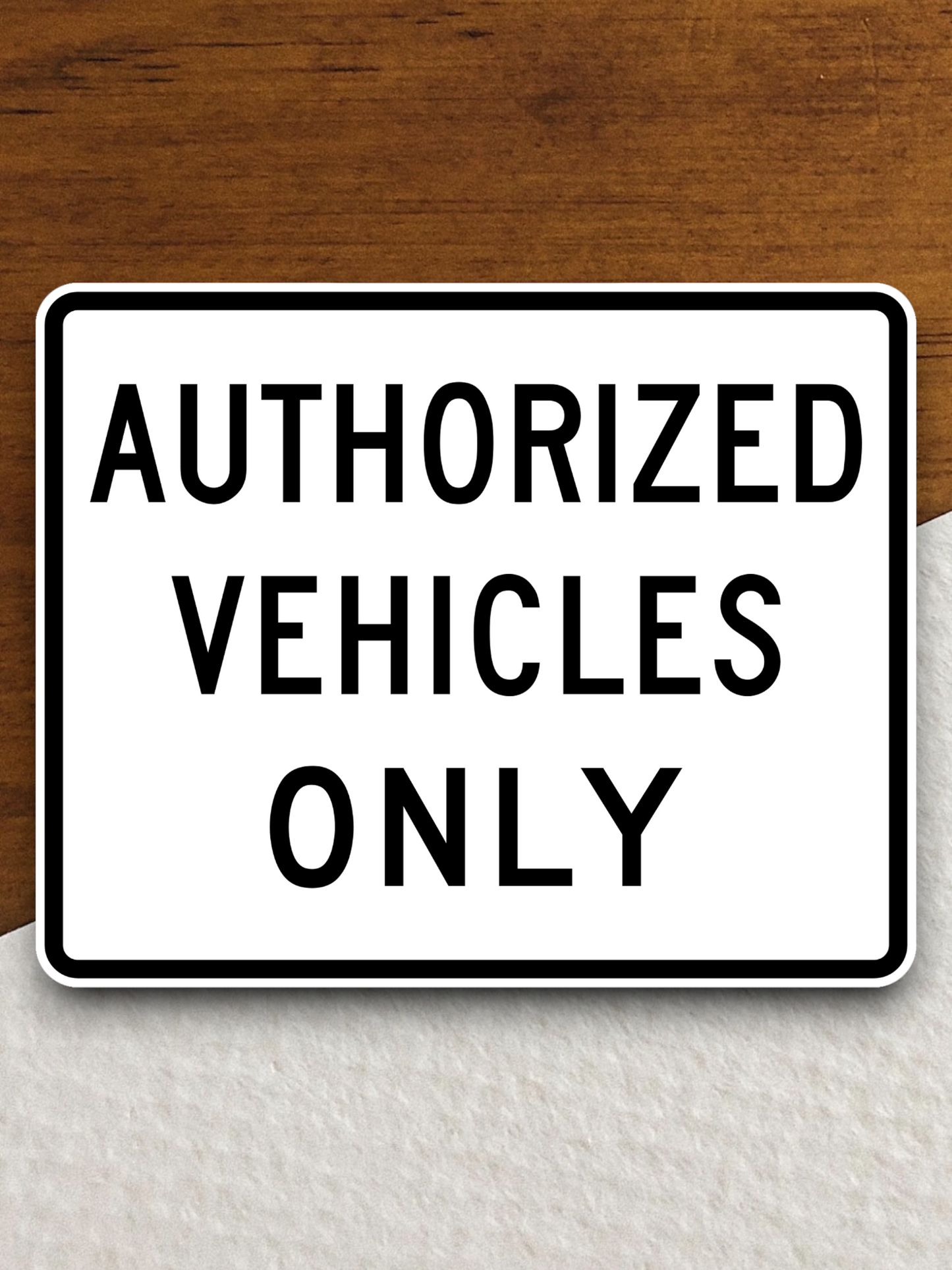 Authorized Vehicles Only Sticker